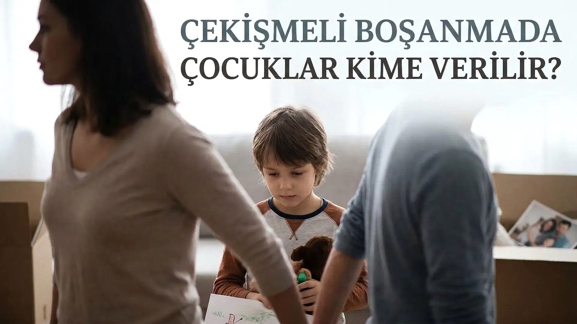 Çekişmeli Boşanmada Çocuklar Kime Verilir?